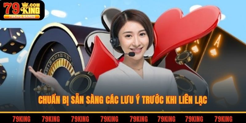 Chuẩn bị sẵn sàng các lưu ý trước khi liên lạc