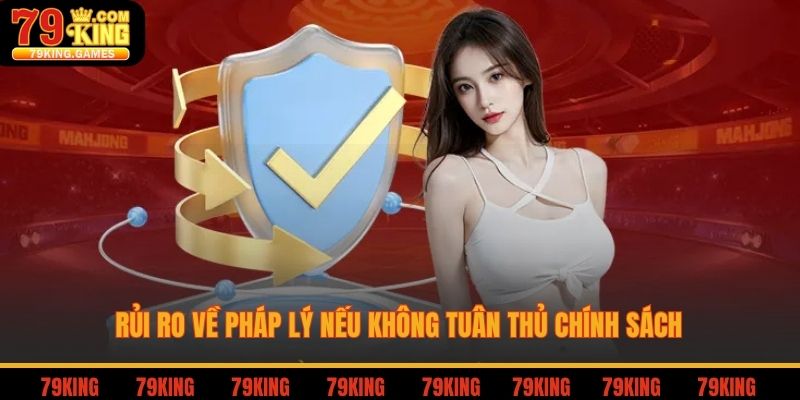 Rủi ro về pháp lý nếu không tuân thủ chính sách