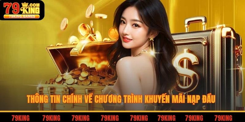 Thông tin chính về chương trình khuyến mãi nạp đầu 