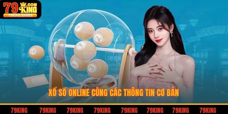 Xổ số online cùng các thông tin cơ bản