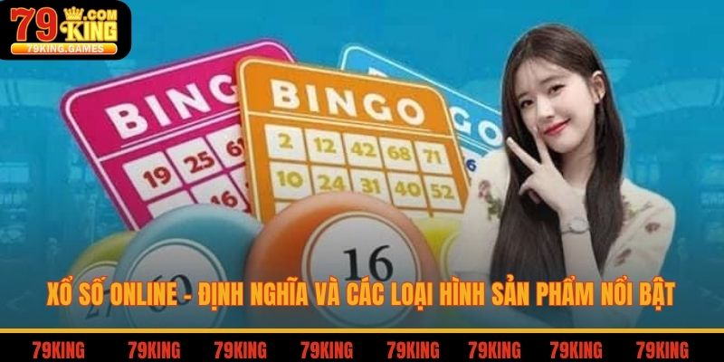 Xổ số online định nghĩa và các loại hình sản phẩm nổi bật